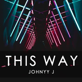 This Way by JOHNYY J