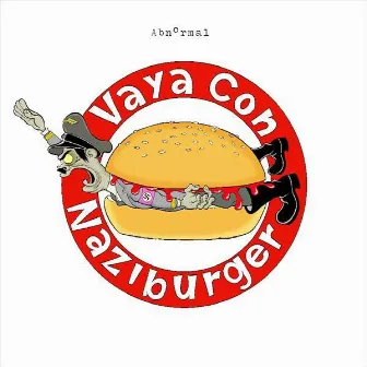 Vaya Con Naziburger by Abnormal