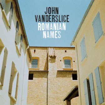 Romanian Names by John Vanderslice