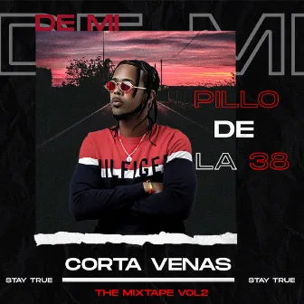 Corta Venas (The Mixtape Vol 2) by Pillo De La 38