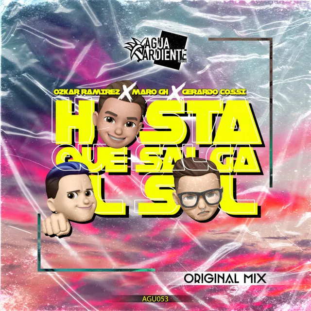 Hasta Que Salga El Sol - Original Mix