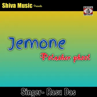 Jemone Polasher Phool by Rasu Das