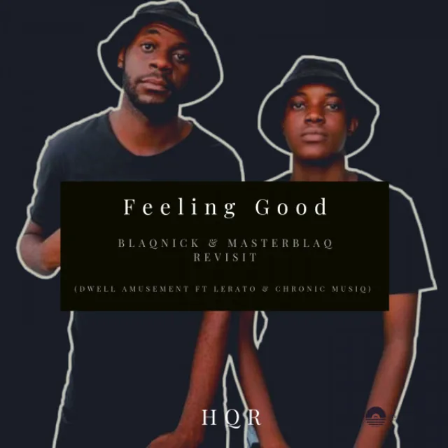 Feeling Good - Blaqnick & Masterblaq Revisit