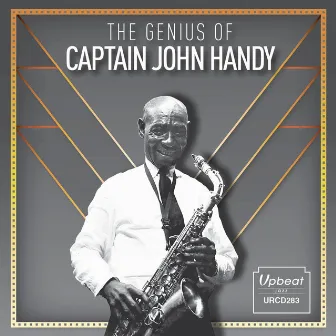 The Genius of Captain John Handy by Captain John Handy