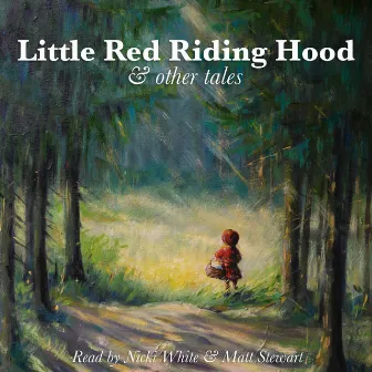 Little Red Riding Hood and Other Tales by Nicki White