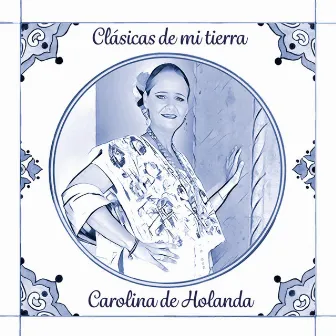 Clásicas de mi tierra by Carolina de Holanda