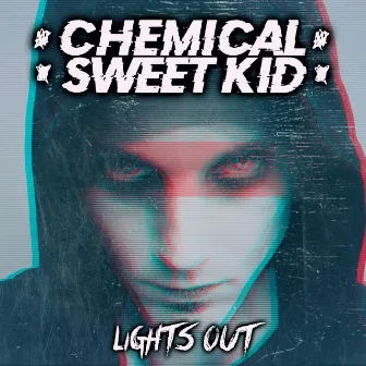 Lights Out by Chemical Sweet Kid