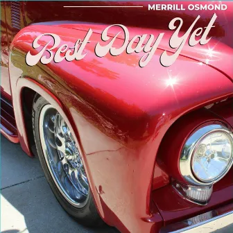 Best Day Yet by Merrill Osmond