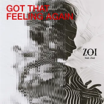 Got That Feeling Again (feat. Zeal) by ZOI