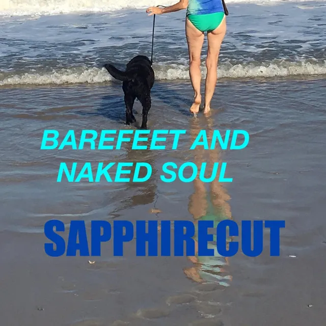 Barefeet and Naked Soul