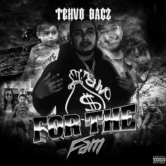 For The Fam by Tehvo Bag$