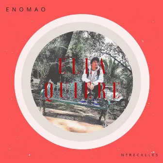 Ella Quiere by Enomao