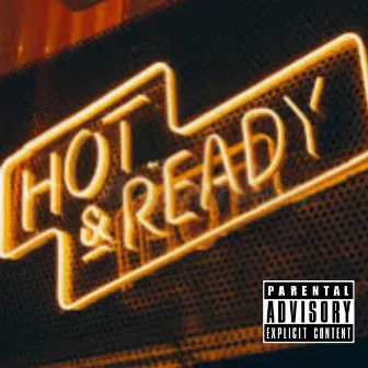 Hot & Ready by Two16 JB