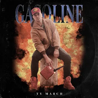 GASOLINE by Ty March.