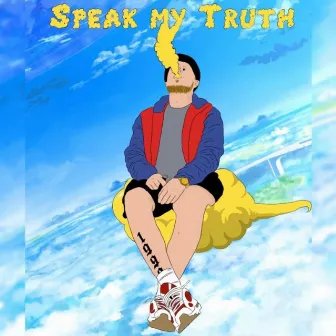 Speak My Truth by Yung Mayo