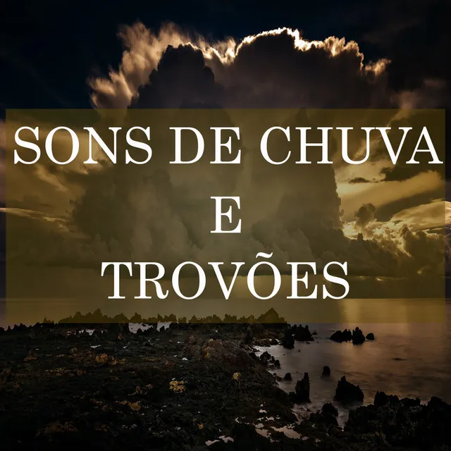 Hora de Dormir: Sons de Chuva e Tempestade