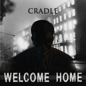 Welcome Home by Cradle