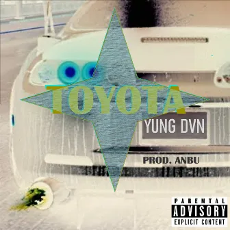 Toyota by Yung Dvn