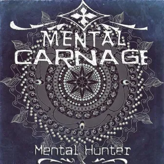 Mental Hunter by Mental Carnage