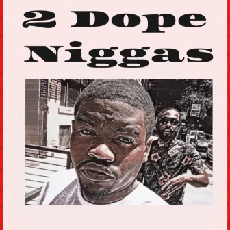 2 Dope Niggas by CoolGangDetroit