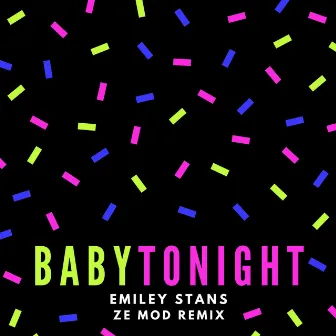 Baby Tonight (Ze Mod Remix) by Emiley Stans