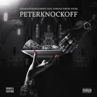 PETERKNOCKOFF (feat. Pomona Pimpin Young) by DsnakeFooedaGrammys