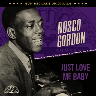 Sun Records Originals: Just Love Me Baby by Rosco Gordon