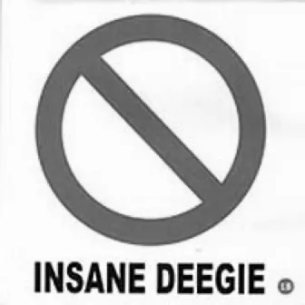 Insane Deegie by Deegie