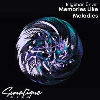 Memories Like Melodies by Bilgehan Ünver