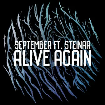 Alive Again by September