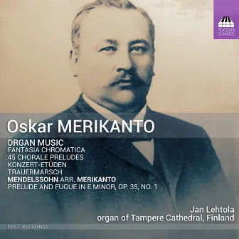 Merikanto: Organ Works by Jan Lehtola