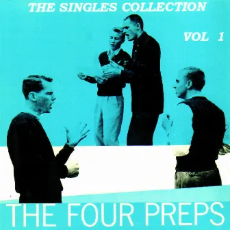 The Single Collection, Vol. 1 by The Four Preps