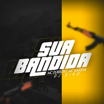 Sua Bandida by Dj Biro