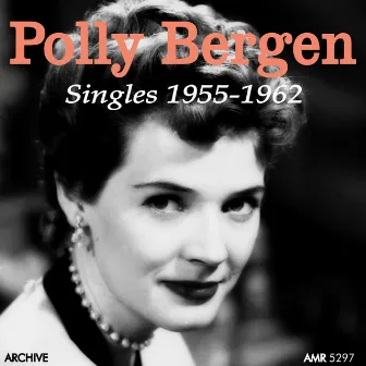 Singles 1955 - 1962 by Polly Bergen