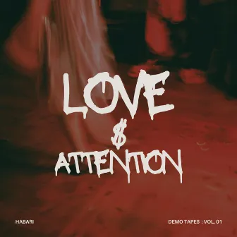 HABARI - LOVE $ ATTENTION by B.B.R