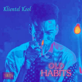 Old Habits by Klientel Kool