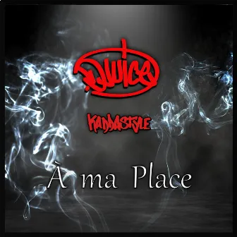 À ma place by Djuice