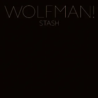 Wolfman! by Stash