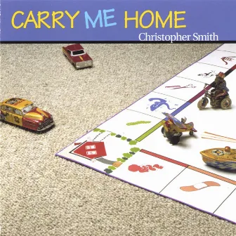 Carry Me Home by Christopher Smith