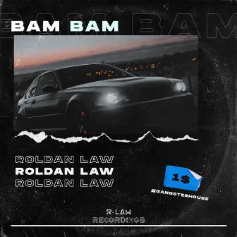 Bam Bam by Roldan Law