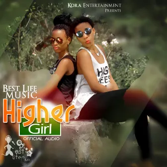 Higher Girl by Best Life Music