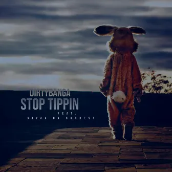 Stop Tippin by DirtyBanga