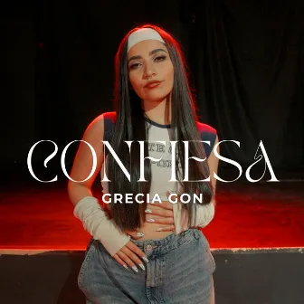 CONFIESA by Grecia Gon