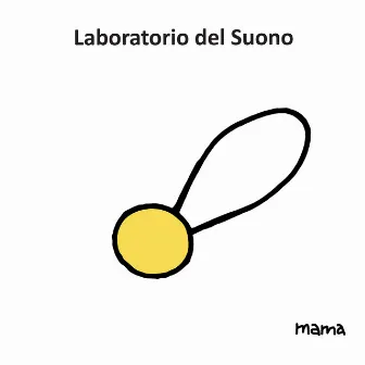 Mama by Laboratorio Del Suono Ensemble