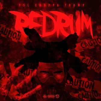 Redrum by Ysl ChoppaTrump