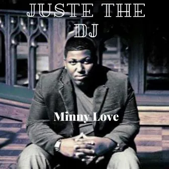 Minny Love by Juste the DJ