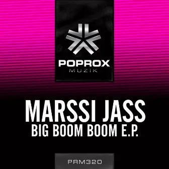 Big Boom Boom E.P. by Marssi Jass