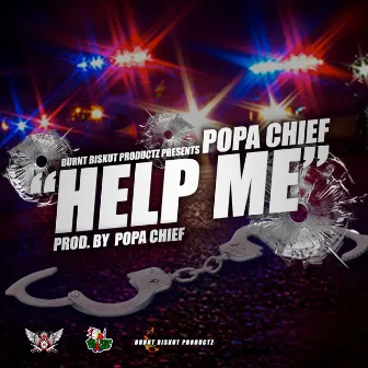 Help Me - Single by Popa Chief