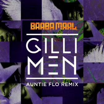 Gilli Men (Auntie Flo Remix) by Auntie Flo