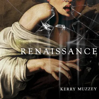 Renaissance by Kerry Muzzey